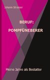 Beruf: Pompfüneberer