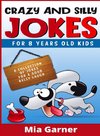 Crazy and Silly Jokes for 8 Years Old Kids