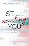 Still wanting you