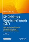 Die Dialektisch Behaviorale Therapie (DBT)