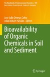 Bioavailability of Organic Chemicals in Soil and Sediment