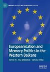 Europeanisation and Memory Politics in the Western Balkans