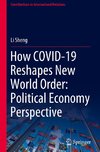 How COVID-19 Reshapes New World Order: Political Economy Perspective