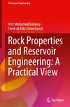 Rock Properties and Reservoir Engineering: A Practical View