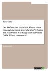 Der Einfluss des ethischen Klimas eines Unternehmens auf abweichendes Verhalten der Mitarbeiter. Wie hängt dies mit White Collar Crime zusammen?