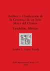 Análisis y Clasificación de la Cerámica de un Sitio Maya del Clásico