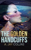 The Golden Handcuffs