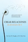 Crear relaciones sin divorciarte de ti (Spanish)