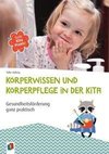 Körperwissen und Körperpflege in der Kita