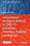 Computational Intelligence Methods in COVID-19: Surveillance, Prevention, Prediction and Diagnosis