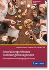 Berufsübergreifendes Ernährungsmanagement für eine Seniorenverpflegung mit Genuss