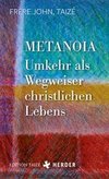 Metanoia - Umkehr als Wegweiser christlichen Lebens