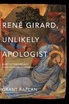 René Girard, Unlikely Apologist