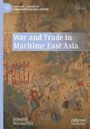 War and Trade in Maritime East Asia