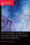 The Routledge Handbook of Second Language Acquisition and Sociolinguistics