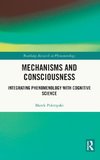 Mechanisms and Consciousness