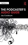 The Podcaster's Audio Guide