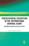 Prosecutorial Discretion in the International Criminal Court