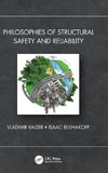 Philosophies of Structural Safety and Reliability