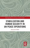 Stabilization and Human Security in UN Peace Operations