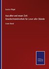 Aus alter und neuer Zeit: Geschichtsbibliothek für Leser aller Stände