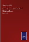 Bavaria: Landes- und Volkskunde des Königreichs Bayern