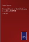 Briefe und Urkunden zur Geschichte Livlands in den Jahren 1558-1562