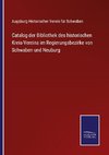 Catalog der Bibliothek des historischen Kreis-Vereins im Regierungsbezirke von Schwaben und Neuburg