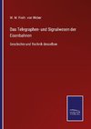 Das Telegraphen- und Signalwesen der Eisenbahnen