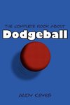 The Complete Book about Dodgeball