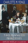 Two Penniless Princesses (Esprios Classics)