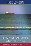 Stories of Ships and the Sea (Esprios Classics)