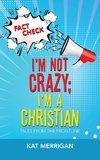 I'm Not Crazy; I'm a Christian