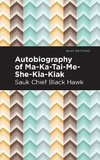 Autobiography of Ma-Ka-Tai-Me-She-Kia-Kiak