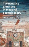 The narrative grotesque in medieval Scottish poetry