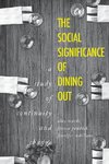 The social significance of dining out