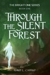 Through the Silent Forest