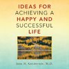 Ideas for Achieving a Happy and Successful Life