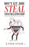 Don't Let Jody Steal Your Relationship