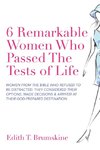 6 Remarkable Women Who Passed the Tests of Life