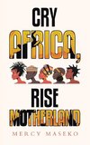 Cry Africa, Rise Motherland