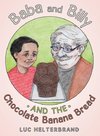 Baba and Billy and the Chocolate Banana Bread