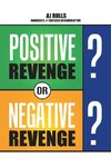 Positive Revenge or Negative Revenge