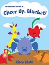 The Fruitbat Friends In... Cheer Up, Bluebat!