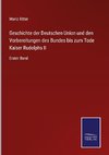 Geschichte der Deutschen Union und den Vorbereitungen des Bundes bis zum Tode Kaiser Rudolphs II