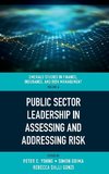 Public Sector Leadership in Assessing and Addressing Risk