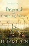 Beyond the Crushing Waves