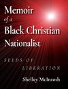 Memoir of a Black Christian Nationalist