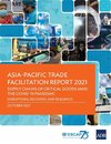 Asia-Pacific Trade Facilitation Report 2021