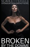 Broken by the Domme - A Femdom Dark Fantasy Novel